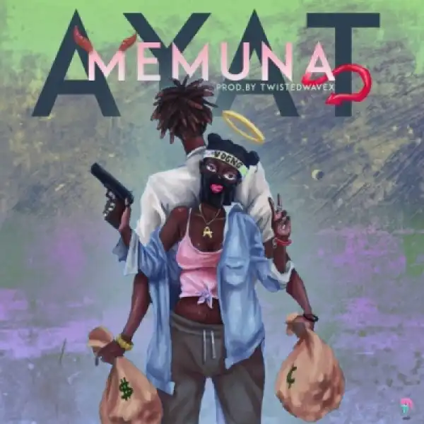 AYAT - Memuna (Prod. By TwistedWavex)
